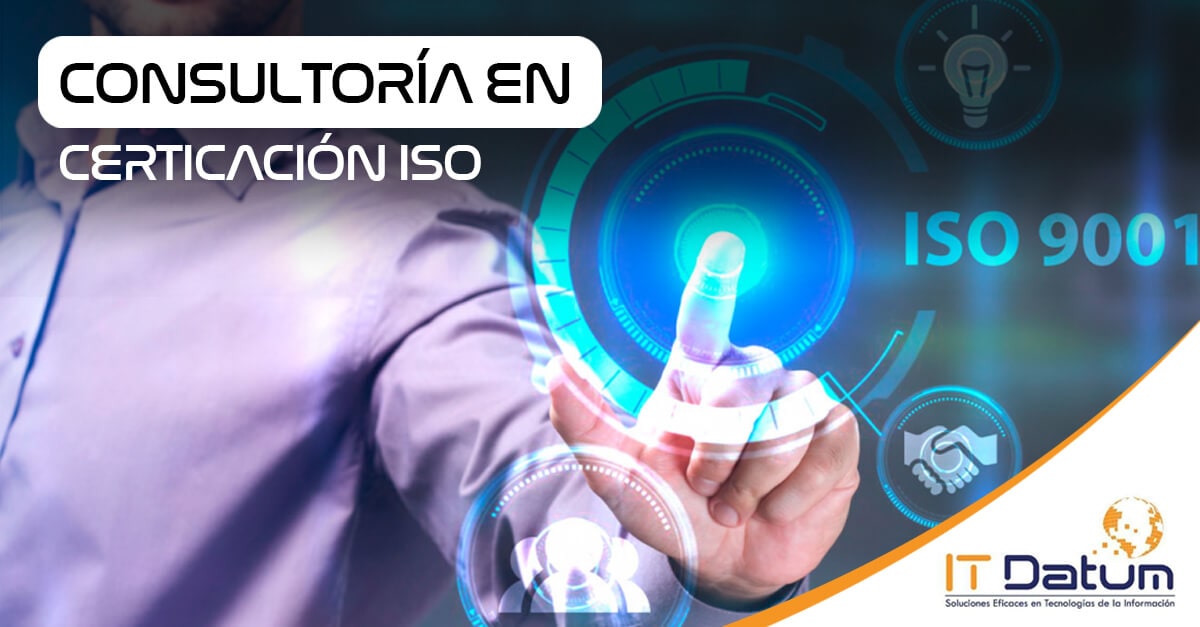 https://itdatum.com/servicios/consultoria-y-certificaciones-iso/